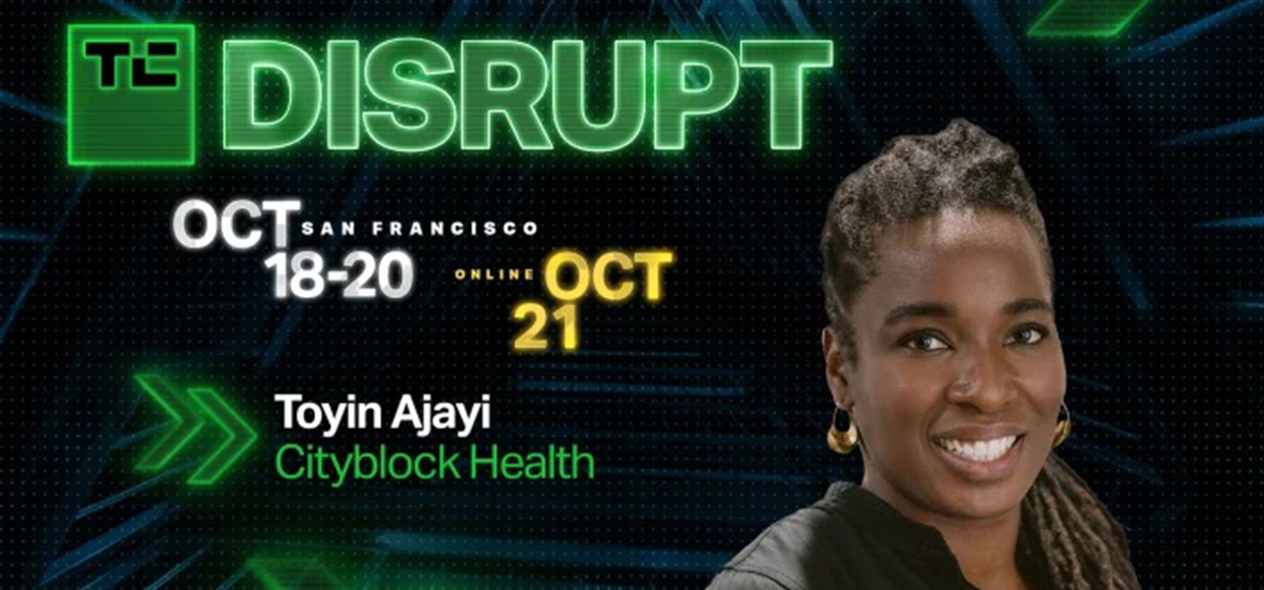 Cityblock Health CEO Toyin Ajayi will discuss human-centered healthcare at Disrupt