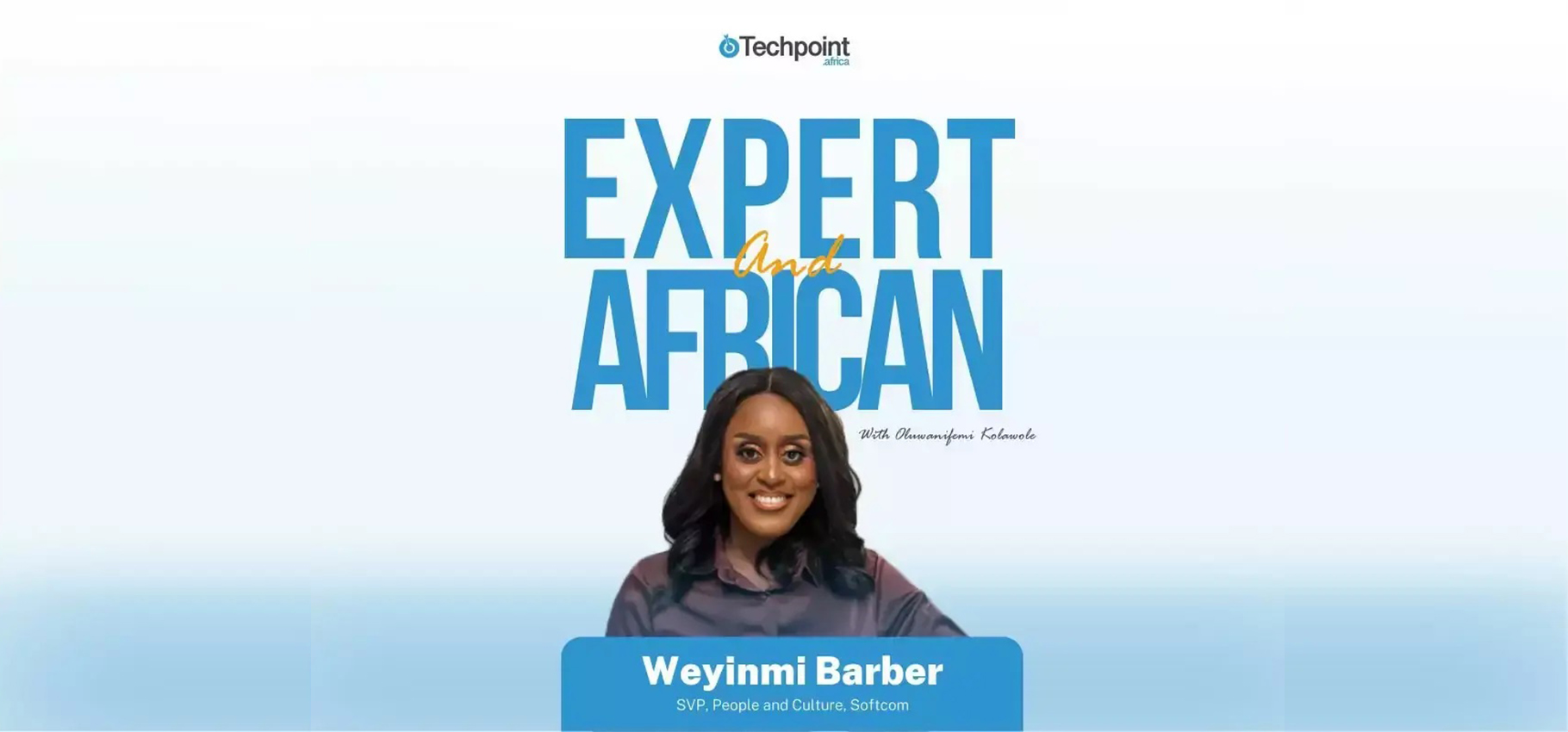 Softcom’s Weyinmi Barber is making HR desirable one startup at a time