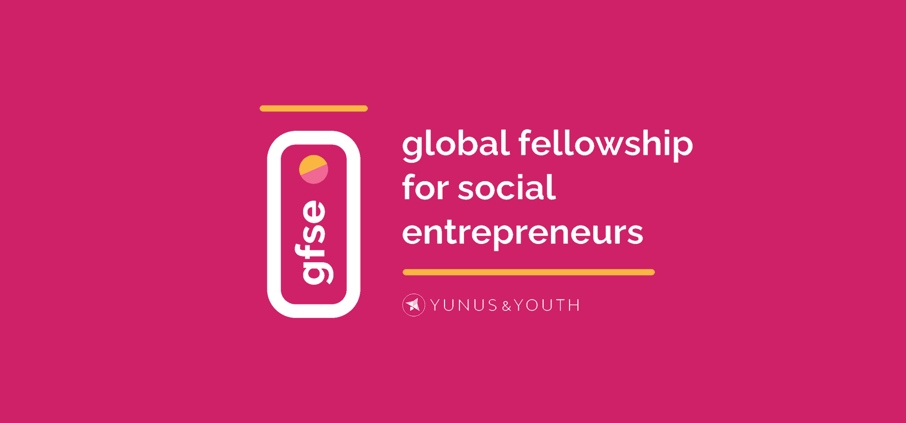 The YUNUS & Youth Global Fellowship Program 2023 For Early-Stage Young Social Entrepreneurs